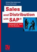 Sales and Distribution with SAP: Making SAP SD Work for Your Business