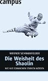 Produkt-Bild: Die Weisheit des Shaolin: Wie aus Schw&auml;chen St&auml;rken werden