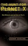 The hunt for planet X : new worlds and the fate of Pluto