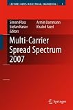 Multi-Carrier Spread Spectrum 2007: Proceedings from the 6th International Workshop on Multi-Carrier Spread Spectrum, May 2007,Herrsching, Germany (Lecture Notes in Electrical Engineering)