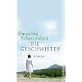 Die Geschwister: Roman