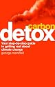 Carbon Detox: Cut Your Carbon, Improve Your Lifestyle, Save the Planet (Gaia Thinking)