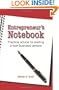 Entrepreneur's Notebook: Practical Advice for Starting a New Business Venture