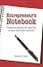 Entrepreneur's Notebook: Practical Advice for Starting a New Business Venture