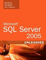 Microsoft SQL Server 2005: Unleashed