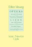 Optik: oder Abhandlung &uuml;ber Spiegelungen, Brechungen, Beugungen und Farben des Lichts (Edition Vieweg) - Isaac Newton