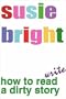 How To Read/Write a Dirty Story