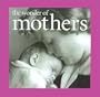 The Wonder of Mothers