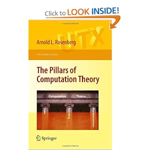 The Pillars of Computation Theory Arnold L. Rosenberg