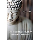 The Wondrous Journey: Into the Depth of Our Being