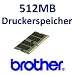 512MB RAM Drucker-Speicher f�r Brother MFC-9120CN + MFC-9320CW + MFC-9320CW + MFC-9420