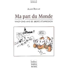 Ma part du Monde : Vingt-cinq ans de libert� d'expression
