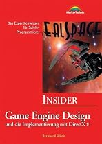 Game Engine Design und die Implementierung mit DirectX 8. Insider. Das Expertenwissen f&uuml;r 3D- Designer