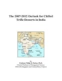The 2007-2012 Outlook for Chilled Trifle Desserts in India
