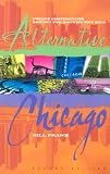 Alternative Chicago: Unique Destinations Beyond the Magnificent Mile
