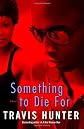 Something to Die For: A Novel