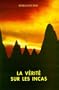 La Verite Sur Les Incas