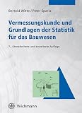 Vermessungskunde und Grundlagen der Statistik f�r das Bauwesen - Bertold Witte, Peter Sparla