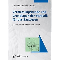 Vermessungskunde und Grundlagen der Statistik f�r das Bauwesen