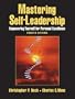 Mastering Self-Leadership: Empowering Yourself for Personal Excellence (4th Edition)