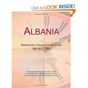 Albania: Webster's Timeline History, 588 BC - 2003 Icon Group International