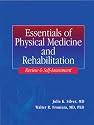 Essentials of Physical Medicine and Rehabilitation: Review and Self-Assessment