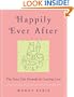Happily Ever After: The Fairy-tale Formula for Lasting Love