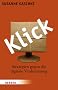 Klick: Strategien gegen die digitale Verdummung