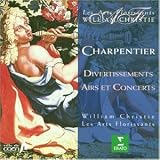 Produkt-Bild: M.-A. Charpentier - Divertissements, Airs et Concerts / Daneman, Petibon, Agnew, Ewing, Les Arts Florissants, Christie