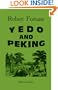 Yedo and Peking: A Narrative of a Journey to the Capitals of Japan and China