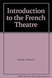 An introduction to the French theatre