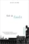 To a Fault: Poems
