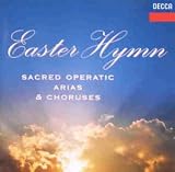 Music : Easter Hymn - Sacred operatic arias & choruses