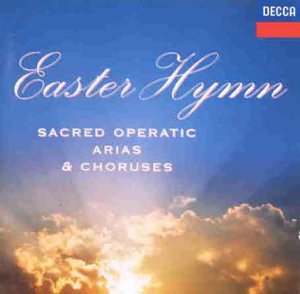 CD-Charts  Music : Easter Hymn - Sacred operatic arias & choruses