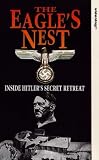 The Eagle's Nest - Inside Hitler's Secret Retreat [1987]