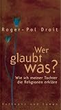 Wer glaubt was?