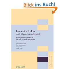 Innovationskultur und Ideenmanagement. Mit CD-ROM: Strategien und praktische Ans�tze f�r mehr Wachstum