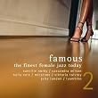 famous 2 - the finest female jazz today (exklusiv bei Amazon.de)