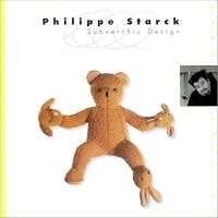 Philippe Starck: Subverchic Design (Cutting Edge)