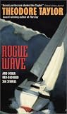 Rogue Wave: And Other Red-Blooded Sea Stories (An Avon Flare Book)