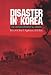 Disaster in Korea: The Chinese Confront Macarthur (Texas a&M University Military History Series, No 11)
