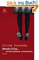 Hendrikje, vor�bergehend erschossen: Roman