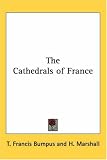 The Cathedrals of France