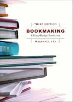 Bookmaking: Editing, Design, Production, Third Edition