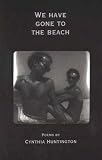 We Have Gone to the Beach