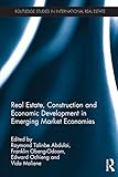 Real estate, construction and economic development in emerging market economies