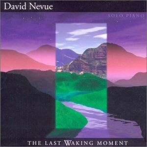 David Nevue - The Last Waking Moment - Zortam Music