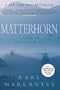 Matterhorn: A Novel of the Vietnam War