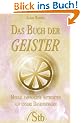 Das Buch der Geister - Medial empfangene Antworten auf unsere Daseinsfragen