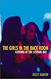 Girls In The Back Room: Looking At The Lesbian Bar